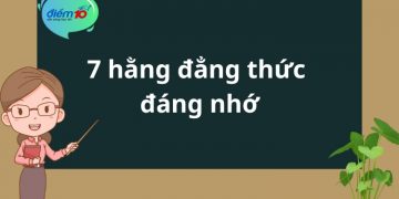 7 hằng đẳng thức đáng nhớ