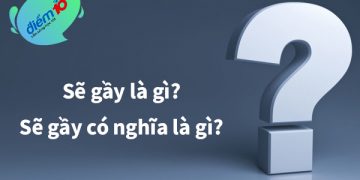  Sẽ gầy là gì? Sẽ gầy có nghĩa là gì?