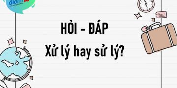 Tìm hiểu xử lý hay sử lý? 