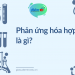 Phản ứng hóa hợp là gì?