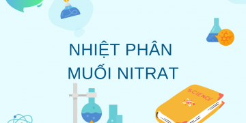 Tìm hiểu về phản ứng nhiệt phân muối nitrat