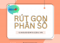 Cách rút gọn phân số