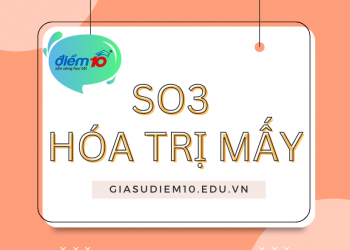 SO3 hóa trị mấy? Các tính chất, ứng dụng của SO3