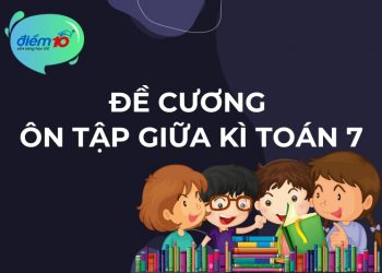 Đề cương ôn tập giữa kì toán 7