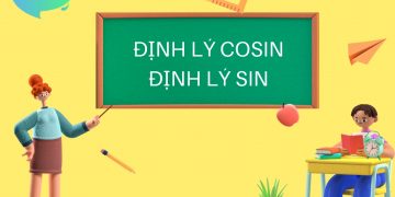 Định lý cosin, định lý sin trong tam giác