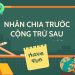Nhân chia trước cộng trừ sau