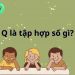 Q là tập hợp số gì?