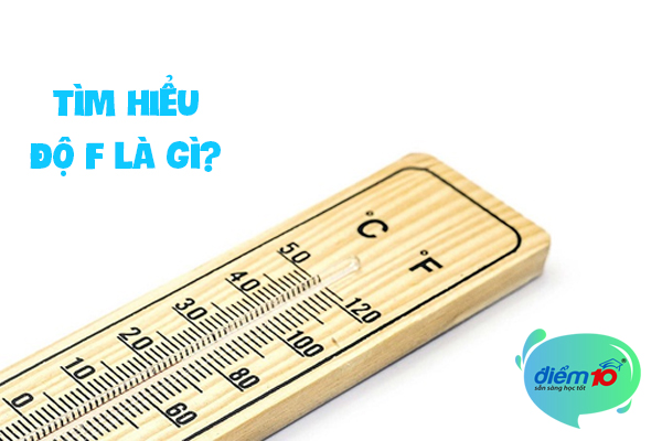 Độ F là gì?