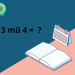 3 mũ 4 bằng mấy?