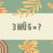 3 mũ 6 bằng mấy?