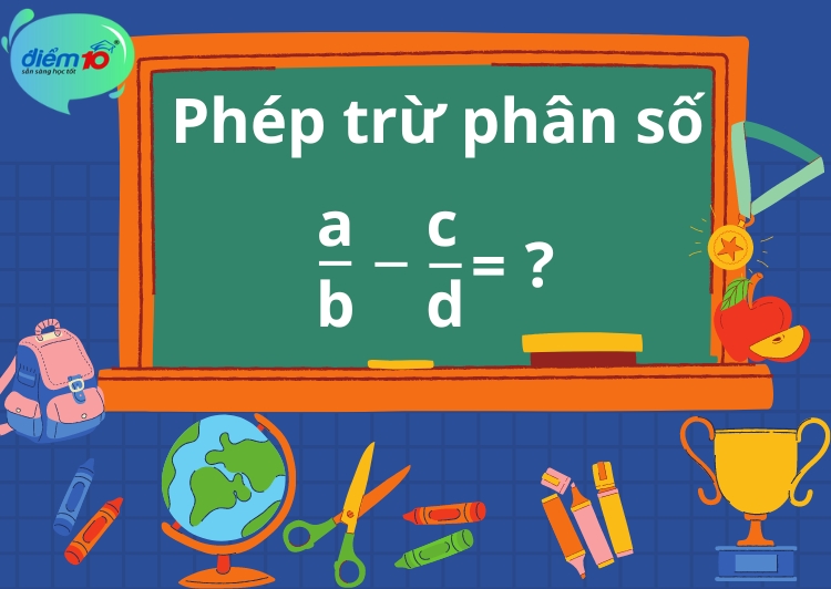 Phép trừ phân số là phép tính cơ bản và quan trọng