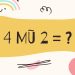 4 mũ 2 bằng mấy?