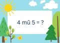 4 mũ 5 bằng mấy?