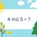 4 mũ 5 bằng mấy?